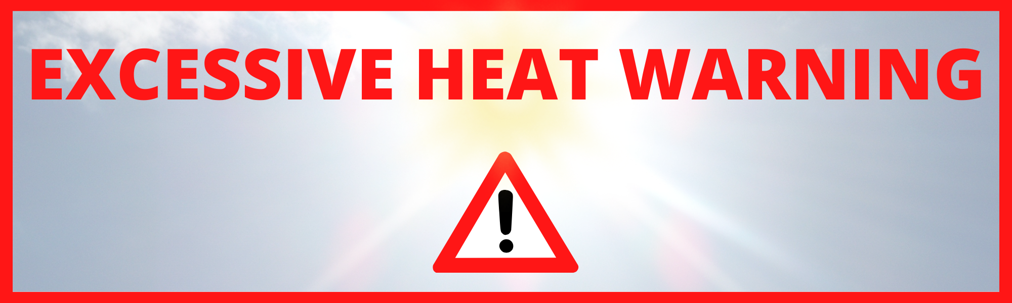Excessive Heat Warning